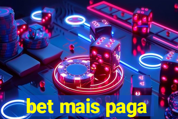 bet mais paga